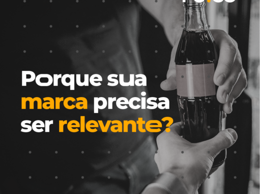 Porrque sua marca precisa ser relevante?