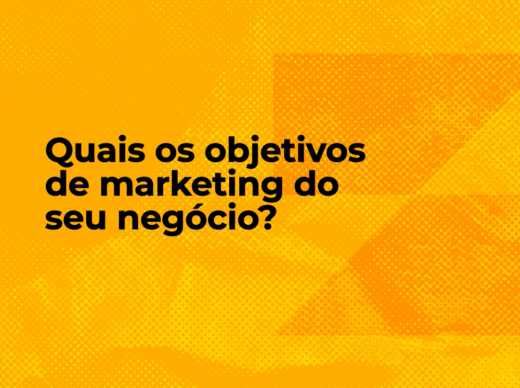 Quais os objetivos de marketing do seu negócio?