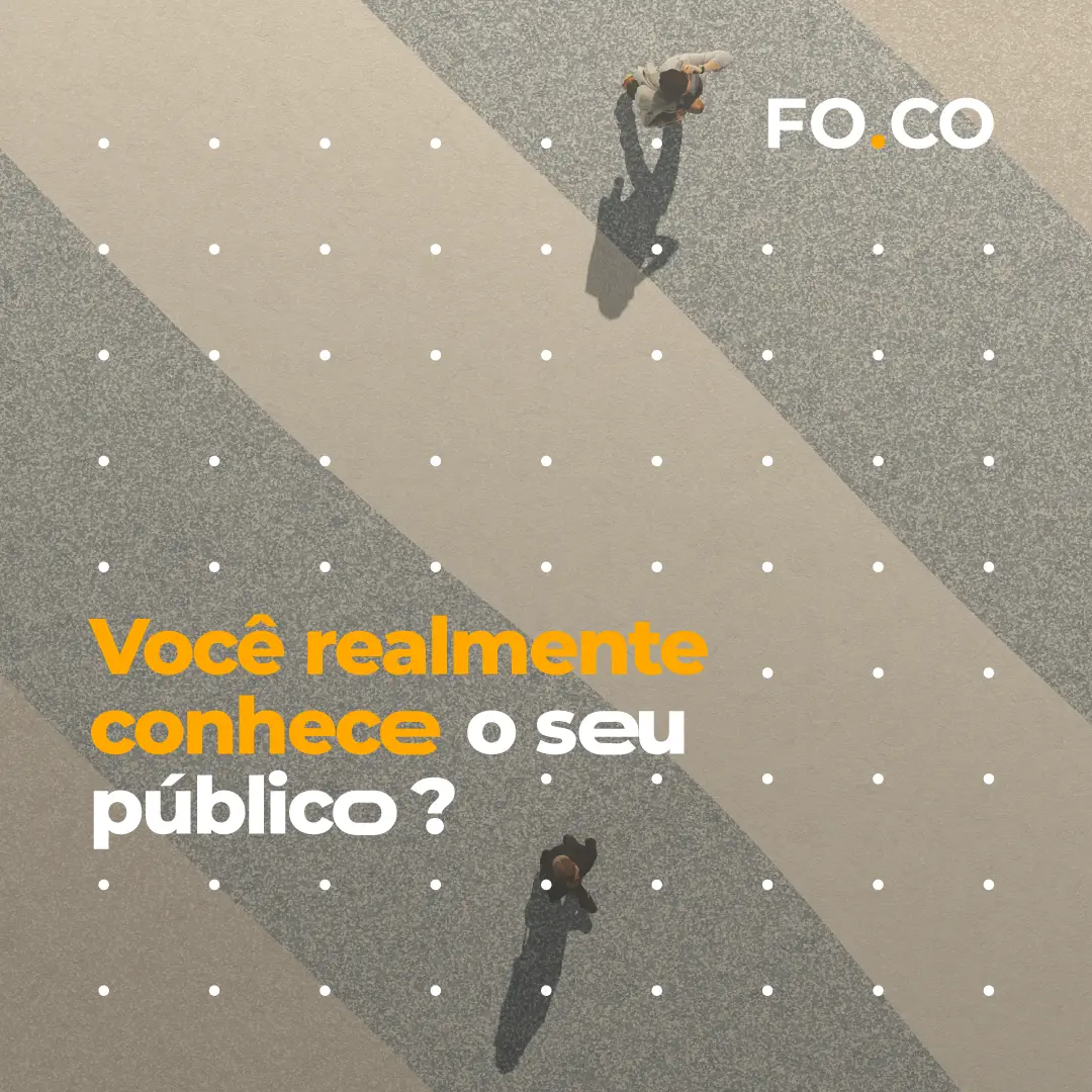 Você realmente conhece o seu público?